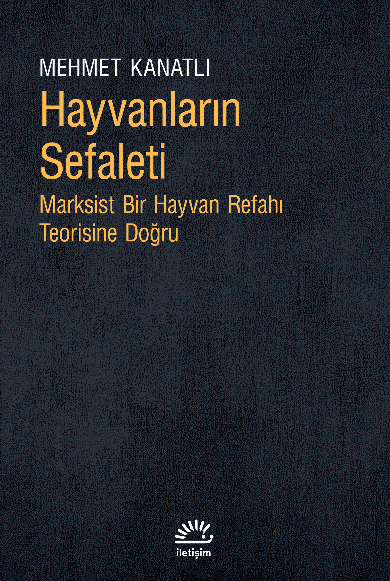 Doç.Dr. Mehmet Kanatlı'nın Hayvanların Sefaleti Kitabı
